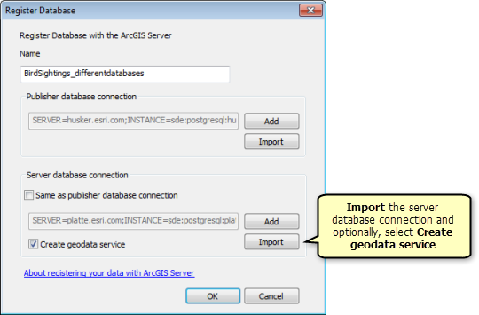 In the Register Database window, import the server database connection and optionally click Create geodata service. In the Register Database window, import the server database connection and optionally click Create geodata service.